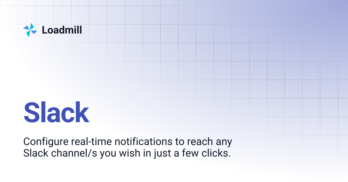 Slack integration | Loadmill